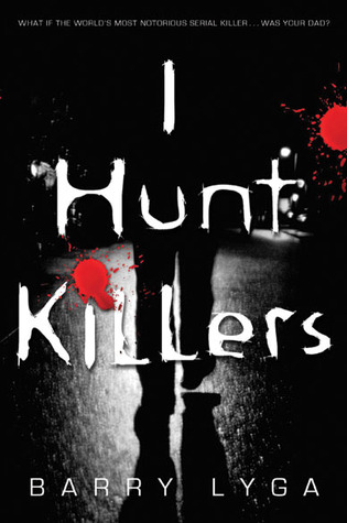 I Hunt Killers: Jasper Dent (Book 1)