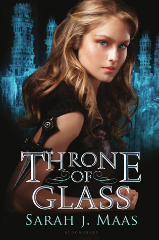 Throne of Glass: Throne of Glass Series (Book 1)