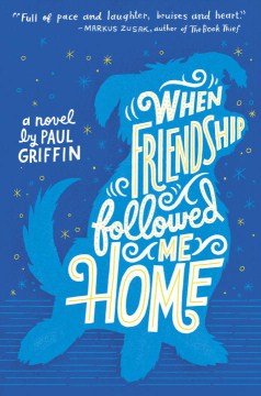 When Friendship Followed Me Home (Available in Spanish through Hipocampo Booksellers)